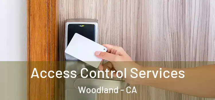 Access Control Services Woodland - CA