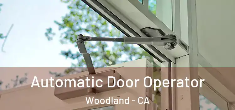  Automatic Door Operator Woodland - CA