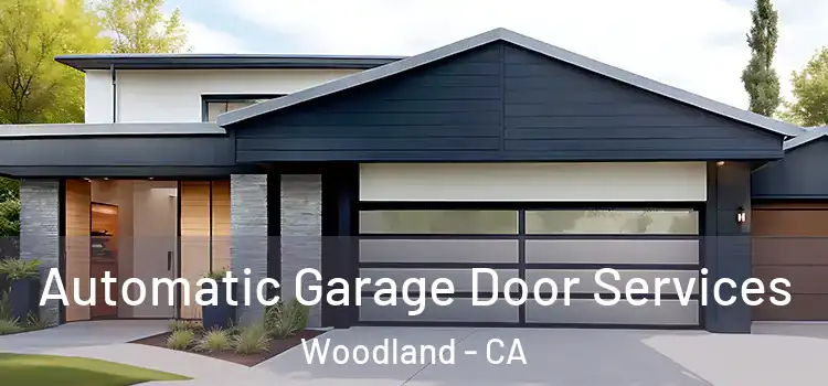  Automatic Garage Door Services Woodland - CA