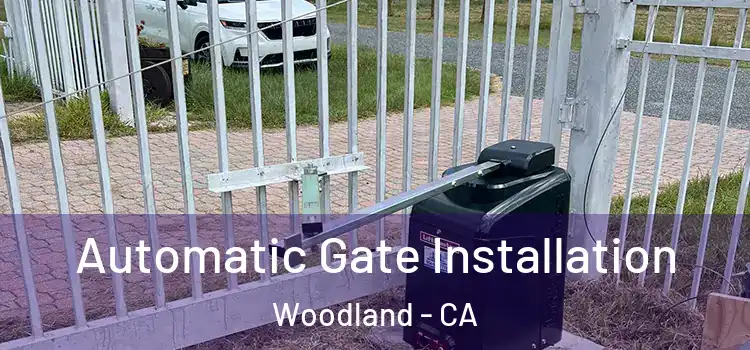  Automatic Gate Installation Woodland - CA