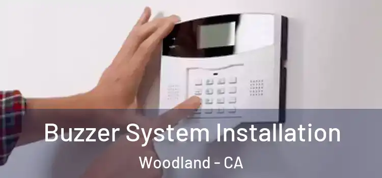 Buzzer System Installation Woodland - CA