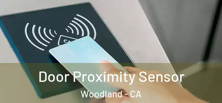  Door Proximity Sensor Woodland - CA