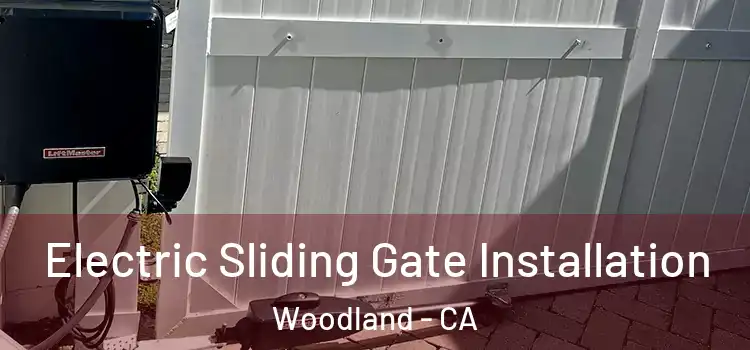  Electric Sliding Gate Installation Woodland - CA