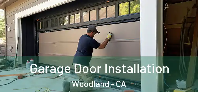  Garage Door Installation Woodland - CA