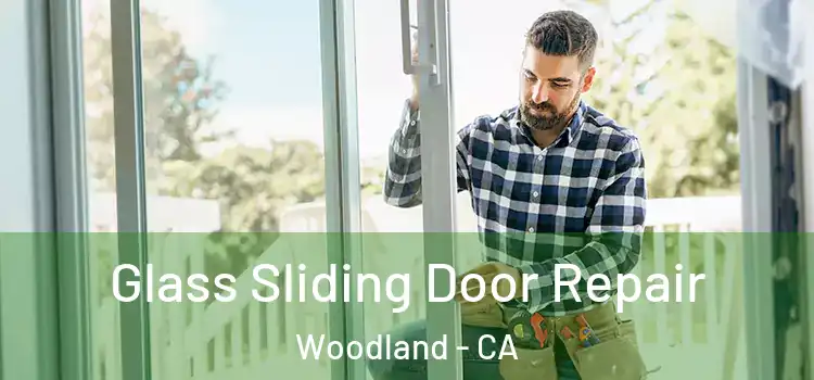 Glass Sliding Door Repair Woodland - CA