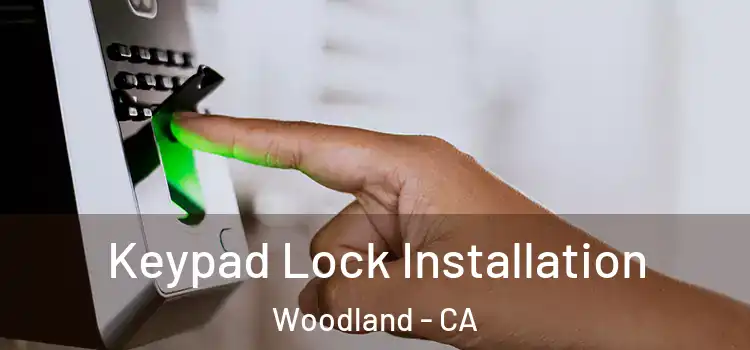  Keypad Lock Installation Woodland - CA