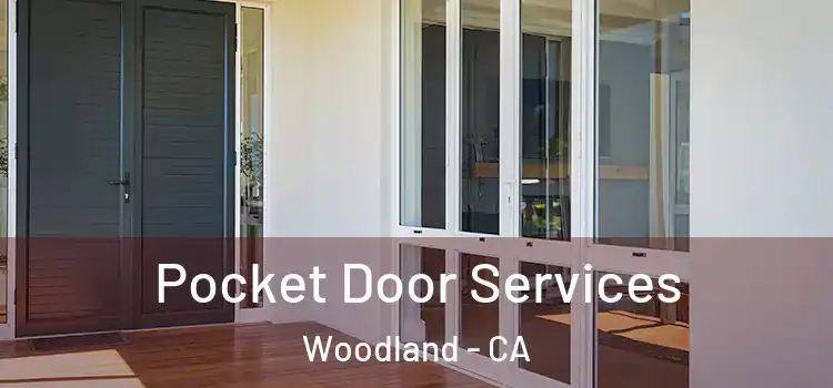  Pocket Door Services Woodland - CA