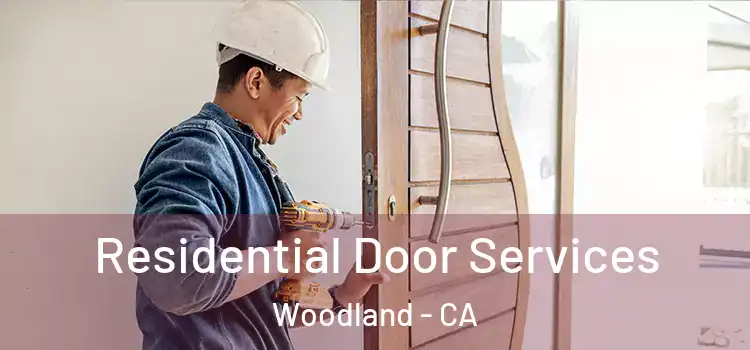 Residential Door Services Woodland - CA