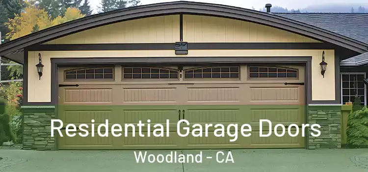  Residential Garage Doors Woodland - CA