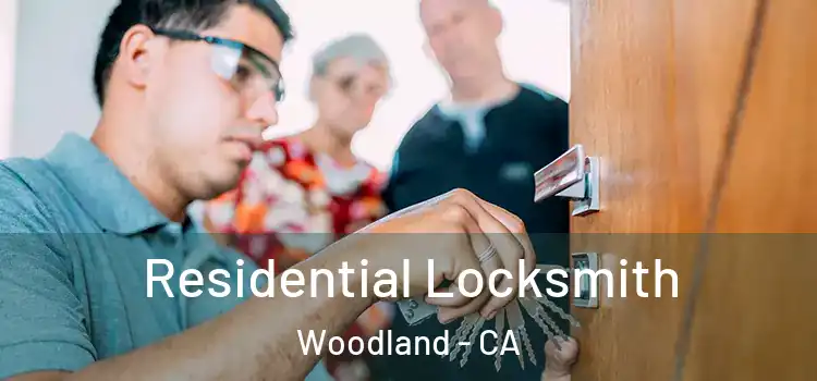  Residential Locksmith Woodland - CA
