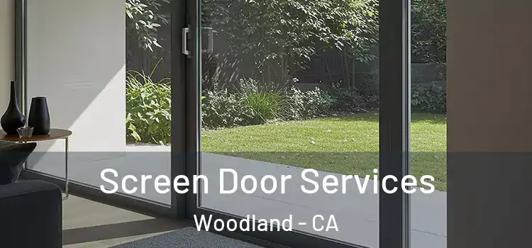  Screen Door Services Woodland - CA