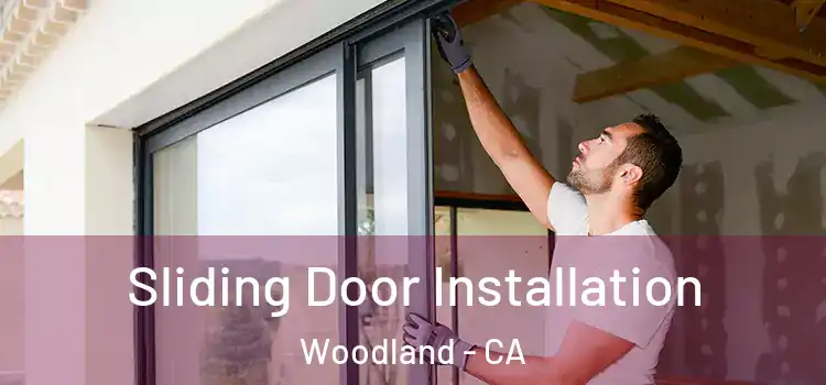 Sliding Door Installation Woodland - CA
