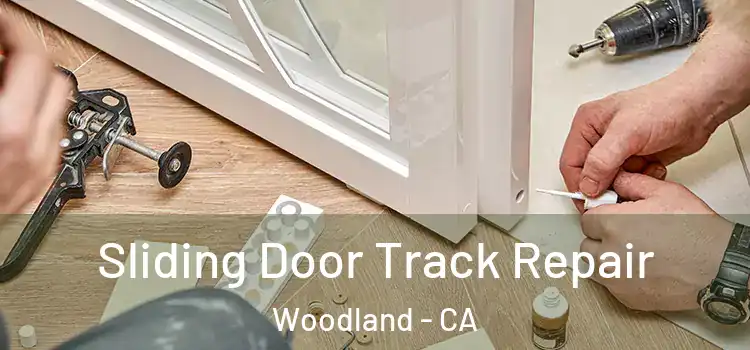 Sliding Door Track Repair Woodland - CA