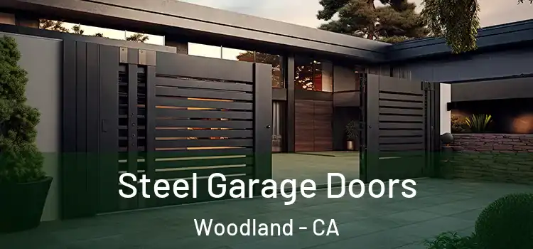  Steel Garage Doors Woodland - CA